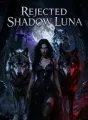 Rejected Shadow Luna cover