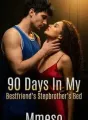 90 Days In My Bestfriend's Stepbrother's Bed  cover