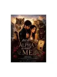 Now The Alpha Wants Me