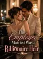 The Employee I Married Was a Billionaire Heir cover