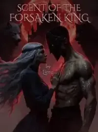 SCENT OF THE FORSAKEN KING
