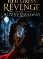 Red Dress Revenge: The Alpha's Obsession  cover