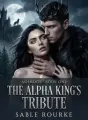 The Alpha King's Tribute cover