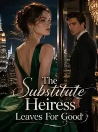 The Substitute Heiress Leaves For Good