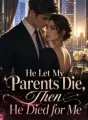 He Let My Parents Die,Then He Died for Me cover