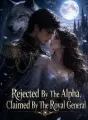 Rejected By The Alpha, Claimed By The Royal General cover
