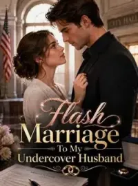 Flash Marriage To My Undercover Husband
