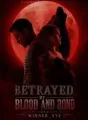 Betrayed by Blood and Bond  cover