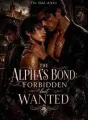 The Alpha's Bond: Forbidden But Wanted cover