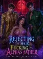 Rejecting the Heir, Fucking the Alpha's Father cover
