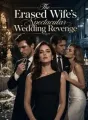 The Erased Wife's Spectacular Wedding Revenge cover