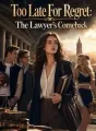 Too Late For Regret: The Lawyer's Comeback cover