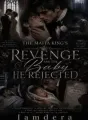 The Mafia King's Revenge And The Baby He Rejected  cover