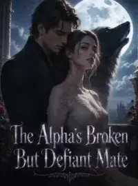 The Alpha's Broken But Defiant Mate