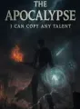 The apocalypse: I can copy any talent cover