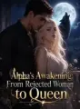 Alpha's Awakening: From Rejected Woman to Queen cover