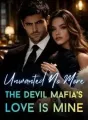 Unwanted No More – The Devil Mafia's Love is Mine cover