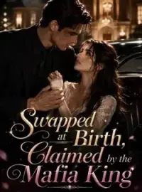 Swapped at Birth, Claimed by the Mafia King