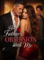 His father's obsession with me  cover