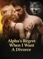 Alpha's Regret: When I Want a Divorce cover