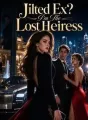 Jilted Ex? I'm The Lost Heiress cover