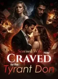 Scorned Wife, Now Craved by the Tyrant Don