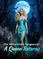 The White Wolf's Vengeance: A Queen Returns cover