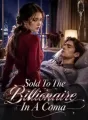 Sold To The Billionaire In A Coma cover