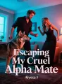 Escaping My Cruel Alpha Mate cover