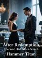 After Redemption, I Became His Hidden Secret cover