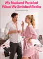 My Husband Panicked When We Switched Bodies cover