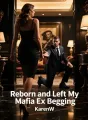 Reborn and Left My Mafia Ex Begging cover