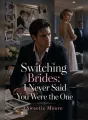 Switching Brides: I Never Said You Were the One cover
