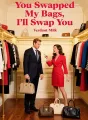 You Swapped My Bags, I'll Swap You cover