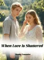 When Love Is Shattered cover