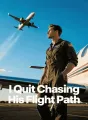 I Quit Chasing His Flight Path cover