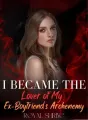 I Became the Lover of My Ex-Boyfriend's Archenemy cover