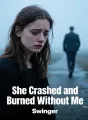 She Crashed and Burned Without Me cover