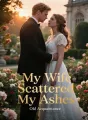 My Wife Scattered My Ashes cover