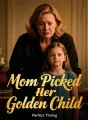 Mom Picked Her Golden Child cover
