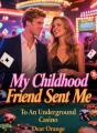 My Childhood Friend Sent Me To An Underground Casino cover