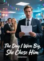 The Day I Won Big, She Chose Him cover