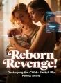Reborn Revenge: Destroying the Child-Switch Plot cover