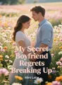 My Secret Boyfriend Regrets Breaking Up cover