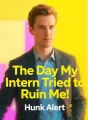 The Day My Intern Tried to Ruin Me cover