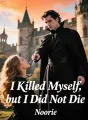 I Killed Myself, but I Did Not Die cover