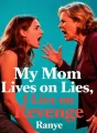 My Mom Lives on Lies, I Live on Revenge cover