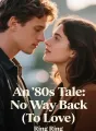 An '80s Tale: No Way Back (To Love) cover