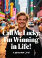 Call Me Lucky: I'm Winning in Life cover