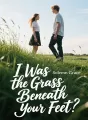 I Was the Grass Beneath Your Feet cover